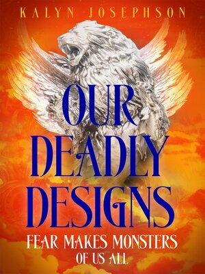 cover image of Our Deadly Designs